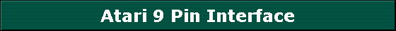 Atari 9 Pin Interface