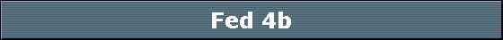 Fed 4b