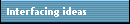 Interfacing ideas