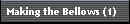 Making the Bellows (1)