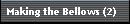 Making the Bellows (2)
