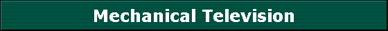 Mechanical Television