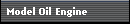 Model Oil Engine
