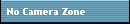 No Camera Zone