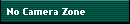 No Camera Zone