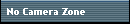 No Camera Zone