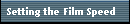 Setting the Film Speed