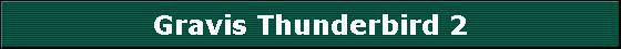 Gravis Thunderbird 2