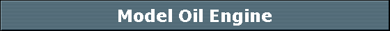 Model Oil Engine